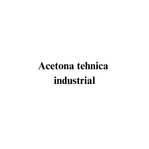 Acetona tehnica industrial