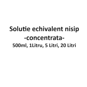 Solutie echivalent nisip concentrata Solutie echivalent nisip concentrata