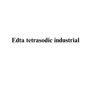 Edta tetrasodic  industrial
