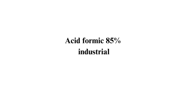 Acid formic 85%  industrial