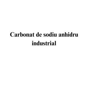 Carbonat de sodiu anhidru industrial