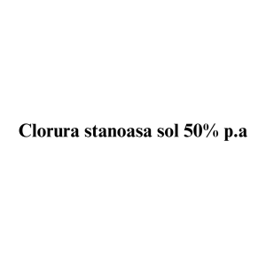 Clorura stanoasa sol 50% p.a.