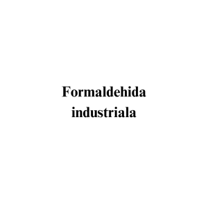 Formaldehida industriala