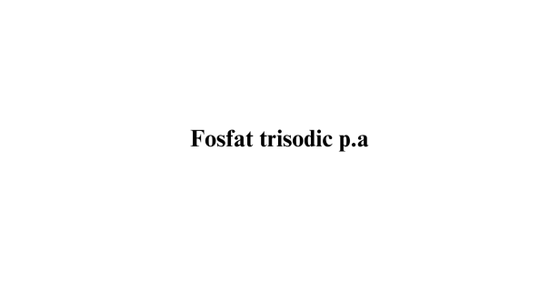 Fosfat trisodic p.a.