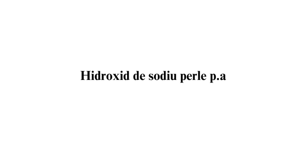 Hidroxid de sodiu perle p.a.