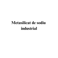 Metasilicat de sodiu industrial