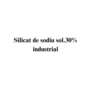 Silicat de sodiu sol. 30% industrial