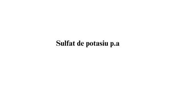 Sulfat de potasiu p.a.