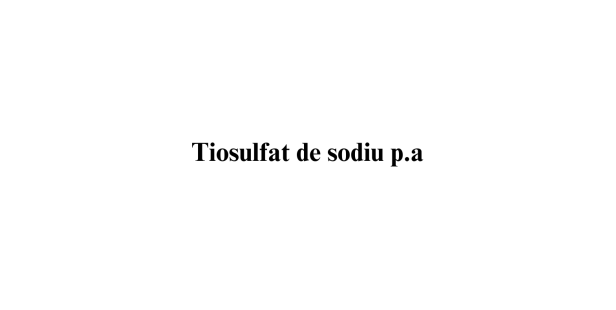 Tiosulfat de sodiu p.a.