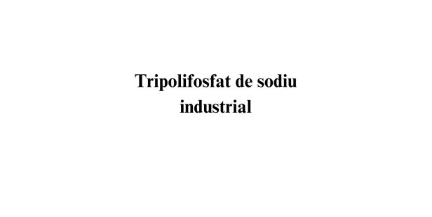 Tripolifosfat de sodiu industrial