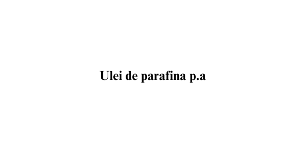 Ulei de parafina p.a.
